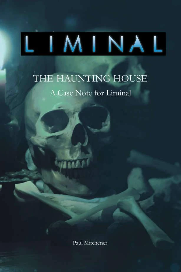 Paul Mitchener Liminal: Haunting House - PDF PDFs 3 Paul Mitchener Liminal: Haunting House - PDF PDFs